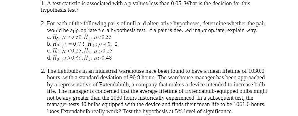 1. A test statistic is associated with a p values less