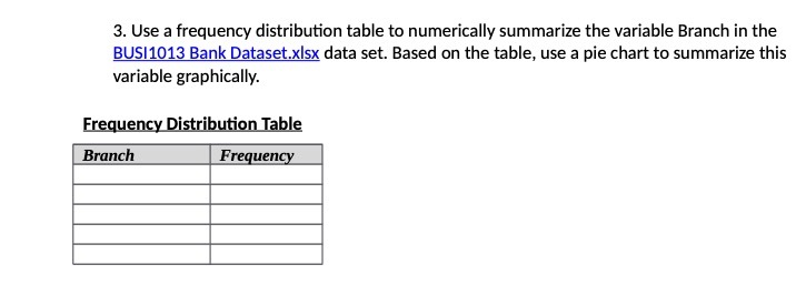 3. Use a frequency:r distribution table th numerically summarize the variable