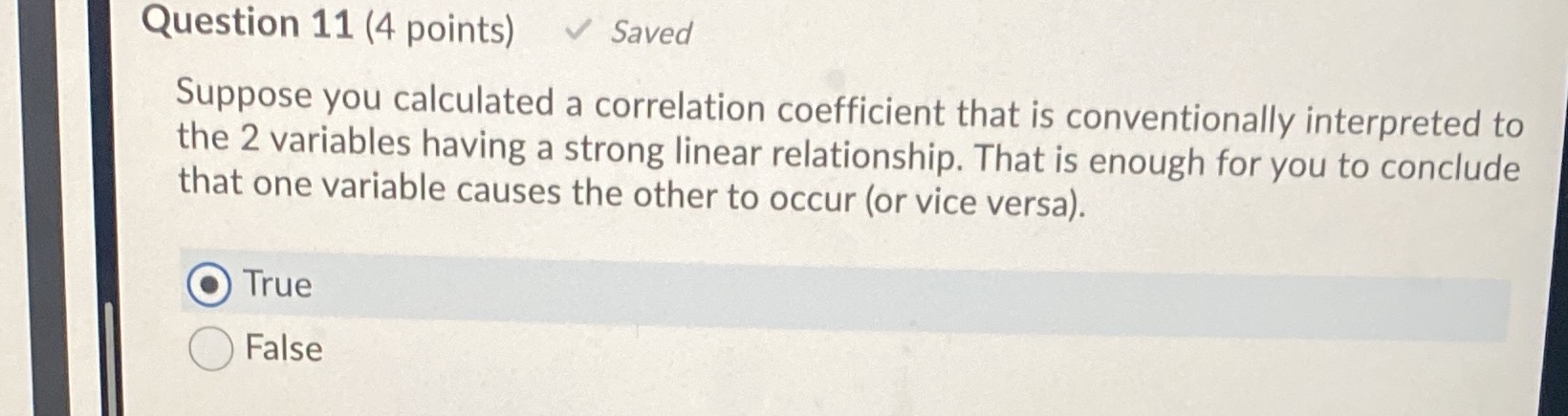  Question 11 (4 points) Saved Suppose you calculated a correlation coefficient