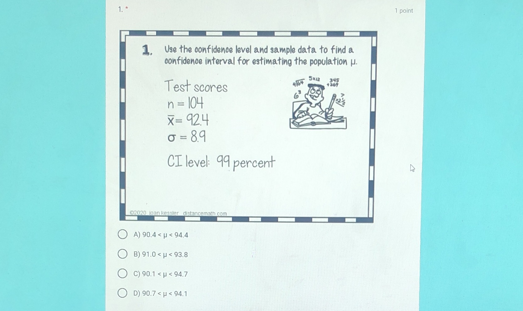 to find a confidence interval for estimating the population . Test scores