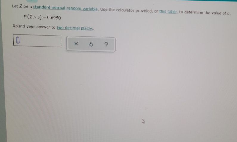  please help Let Z be a standard normal random variable. Use