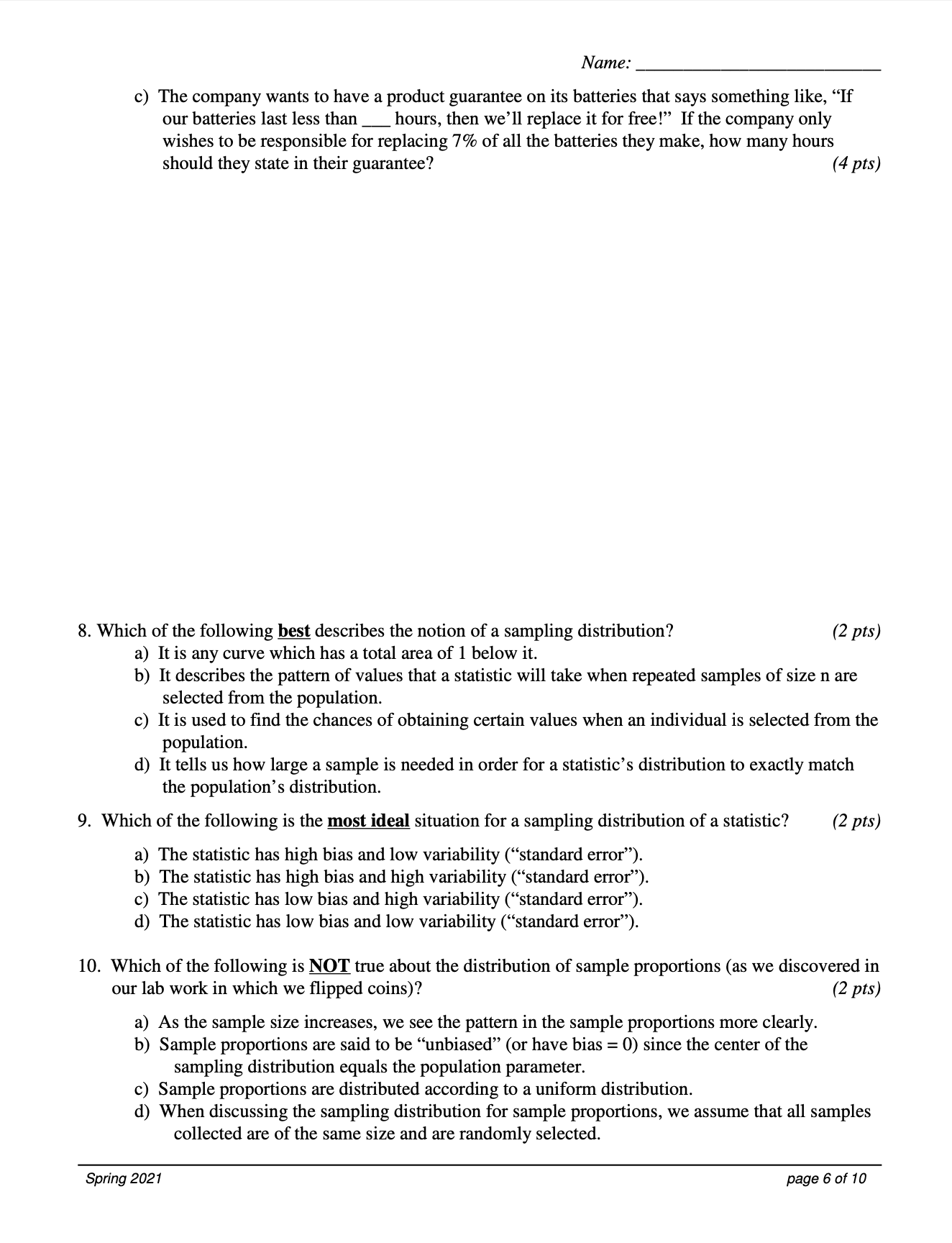 pts) b) Based on the distribution, what is P(X > 5)? (2