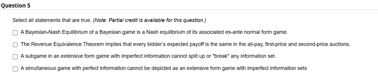 Q1: Question 5 Select all statements that are true. (Note: Parfiai