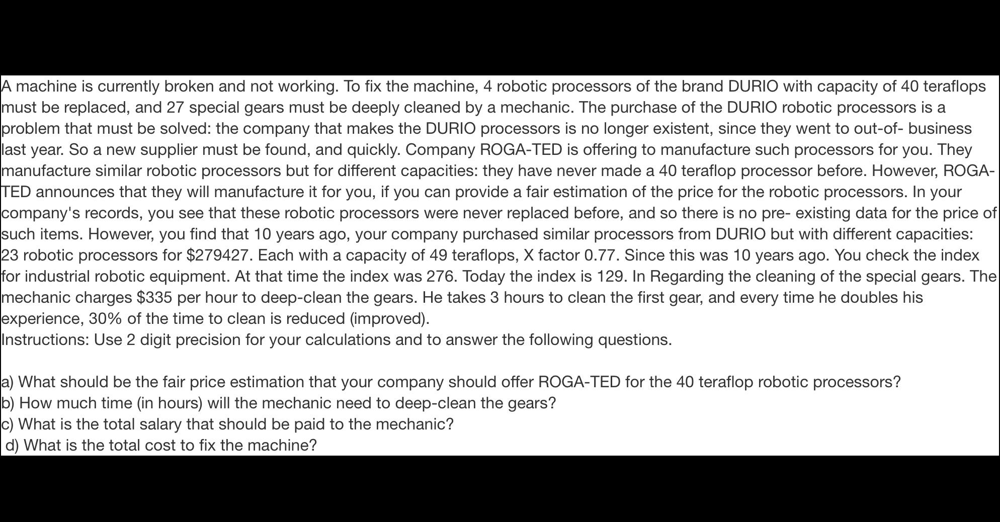  Please show the steps clearly A machine is currently broken and