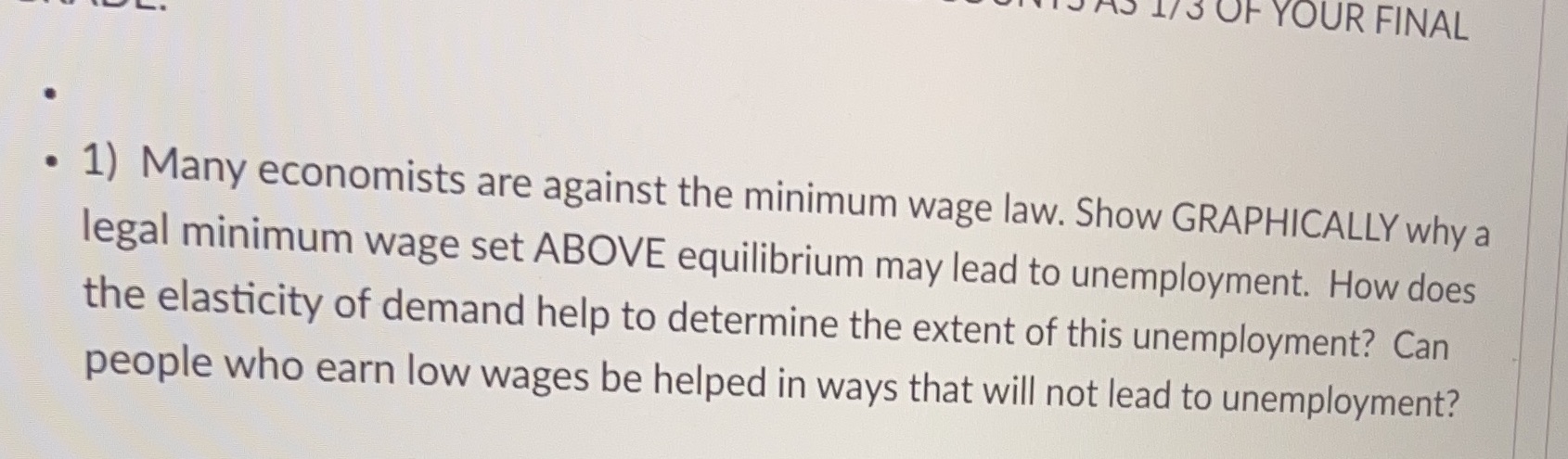 1/5 OF YOUR FINAL . 1) Many economists are against the minimum