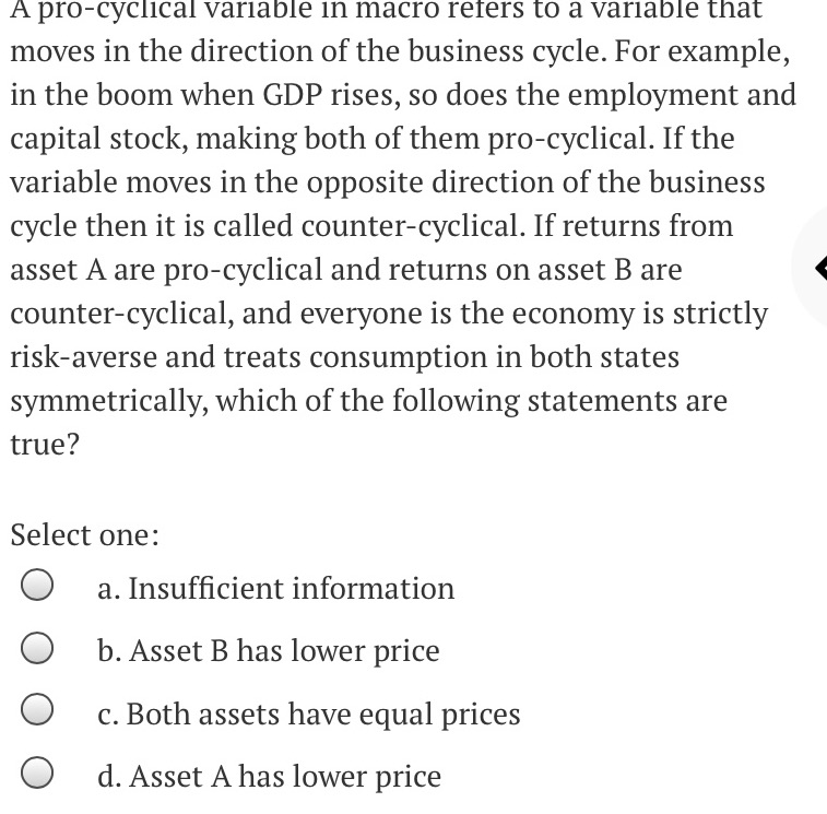 in the direction of the business cycle. For example, in the boom