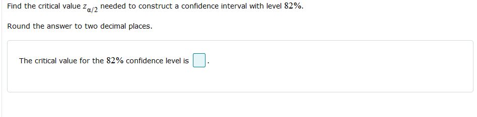 a confidence interval with level 82%. Round the answer to two decimal
