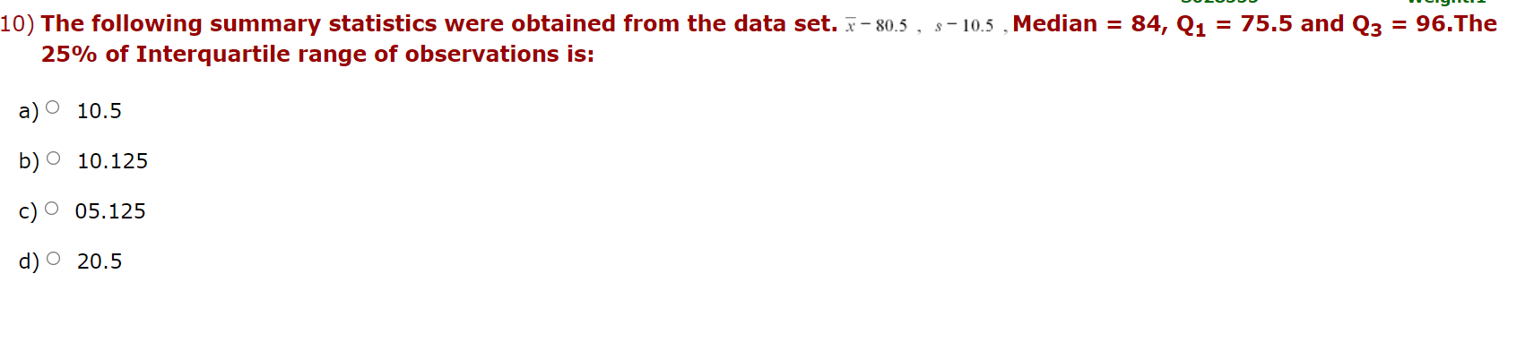  10) The following summary statistics were obtained from the data set.