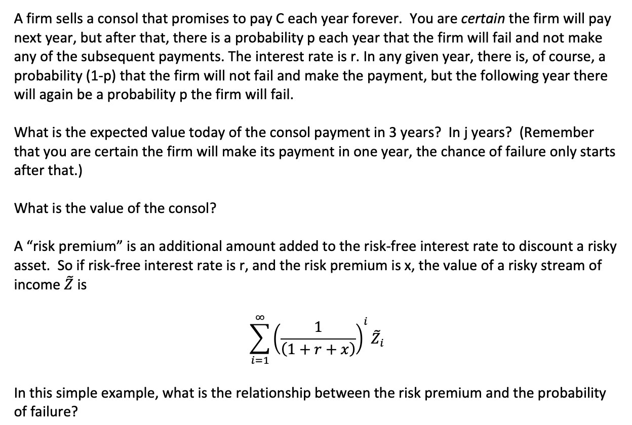 sells a consol that promises to pay C each year forever. You