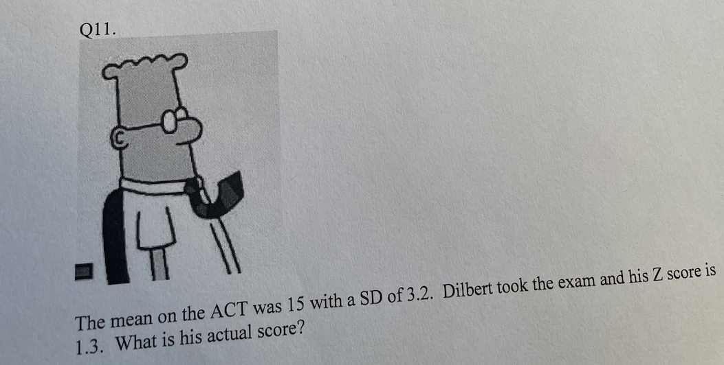 scored a 23 with a Z score is -.4. What is the