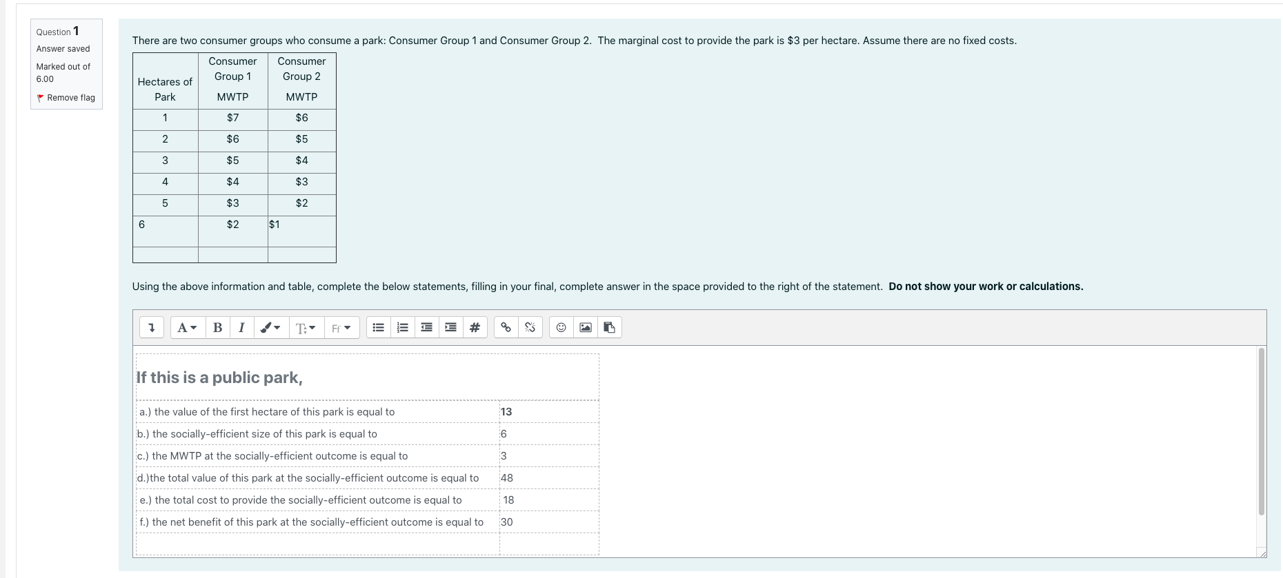  quicklyONLY ANSWERNo explainon Question 1 Answer saved There are two consumer