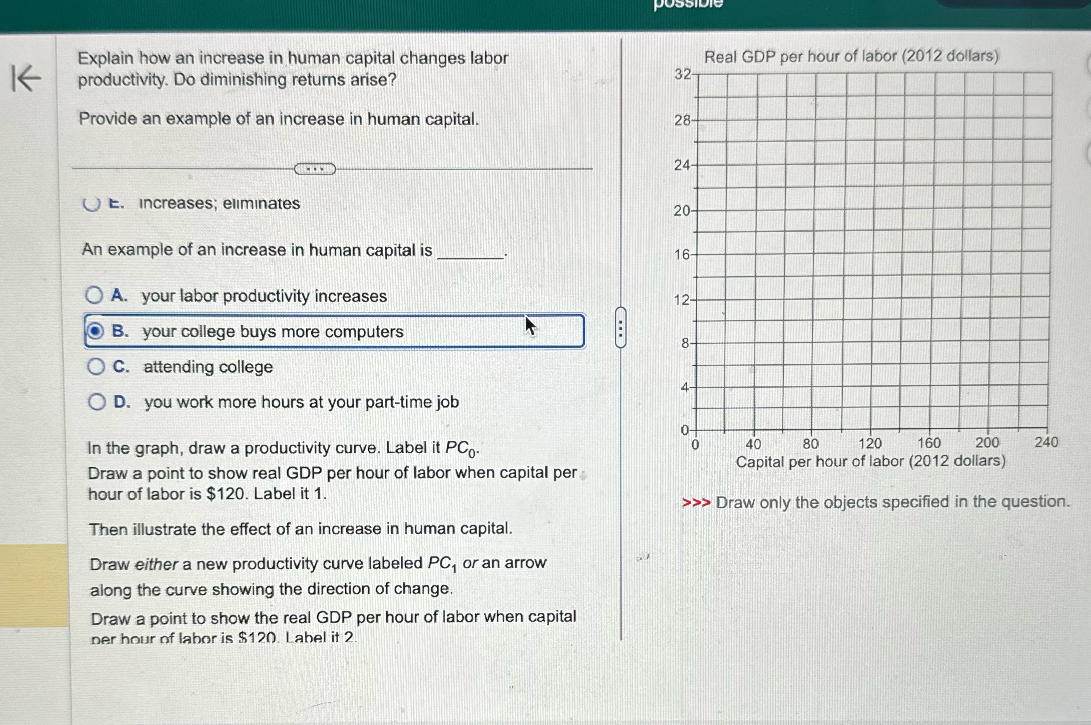 Explain how an increase in human capital changes labor productivity. Do diminishing