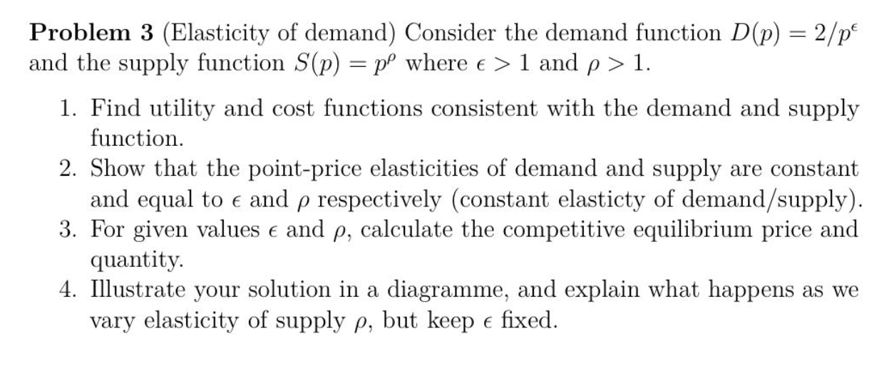 each question, no steps or explanation needed. Problem 3 (Elasticity of demand)