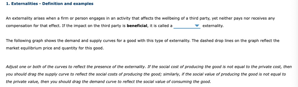 1. Externalities - Definition and examples An externality arises when a