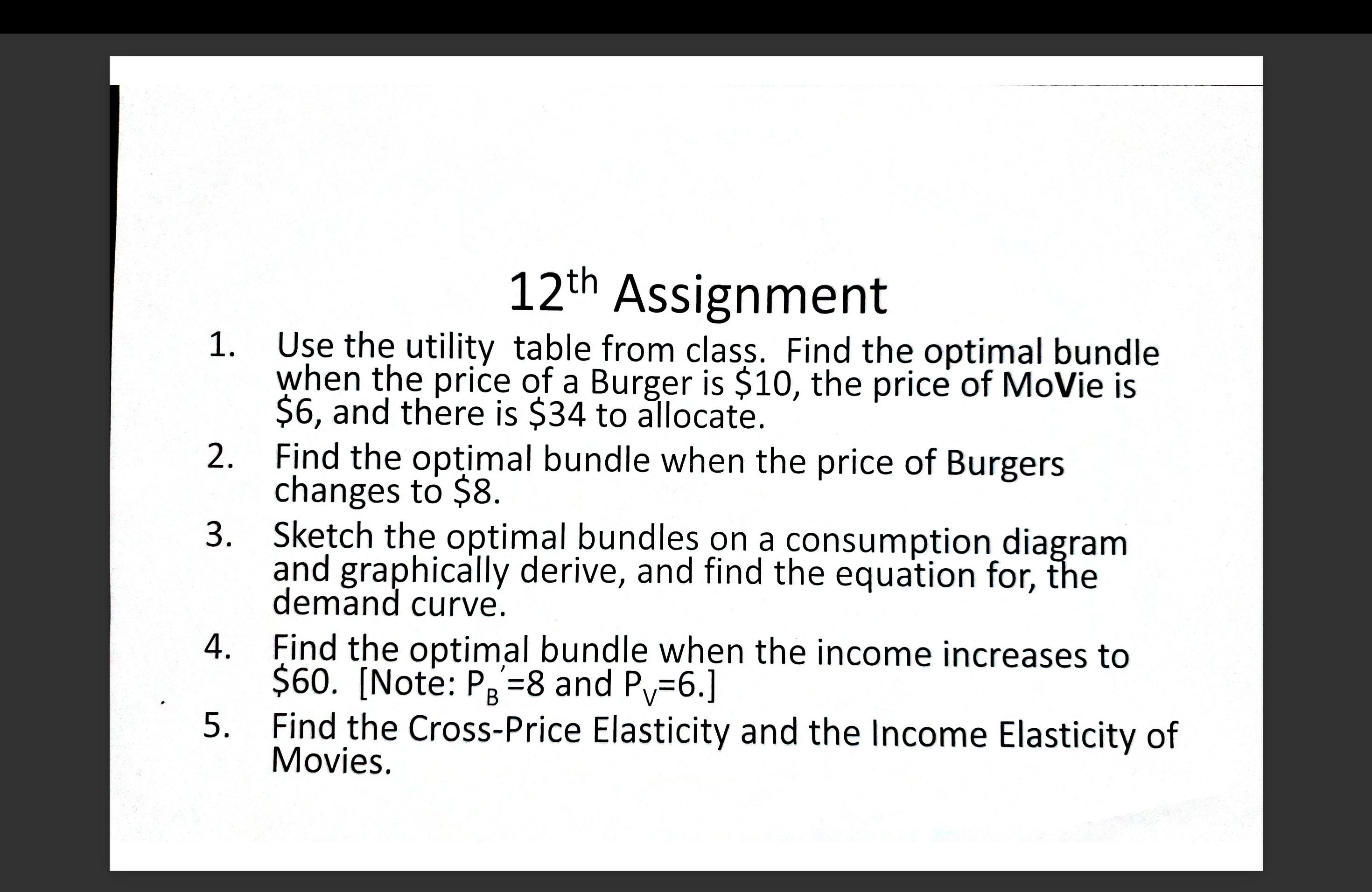 12th Assignment Use the utility table from class. Find the optimal
