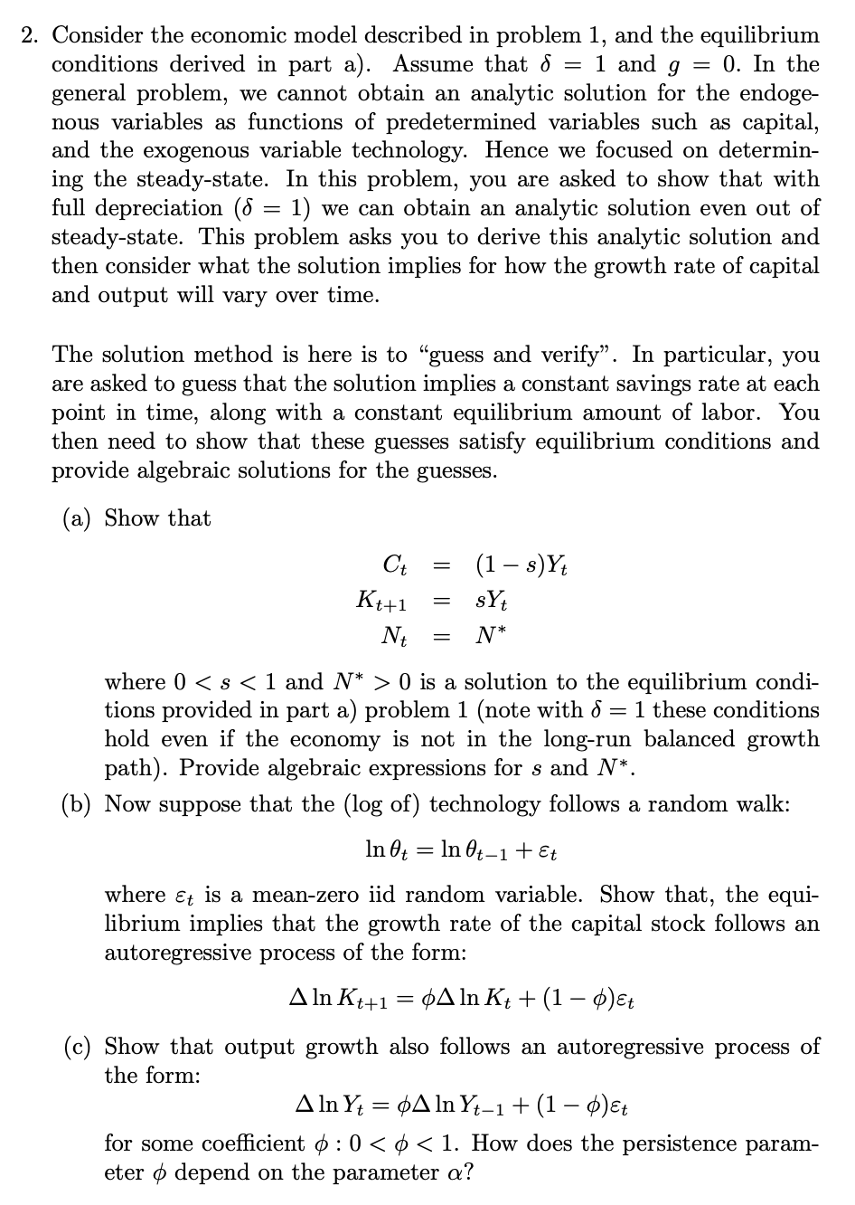 2. Consider the economic model described in problem 1, and the