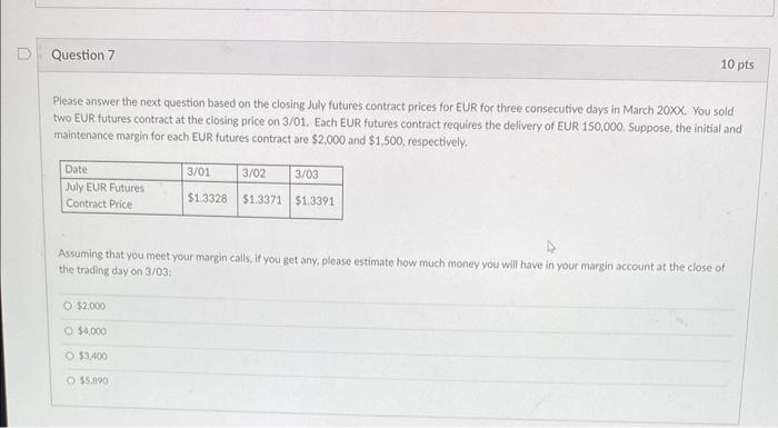 on the closing July futures contract prices for EUR for three consecutive