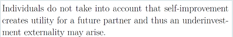 model suggests two equilibria, either everyone self-improves or nobody self-improves.Individuals do not
