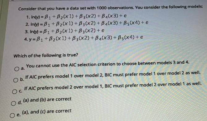 observations. You consider the following models: 1. In(y) = B1 + Bz(x1)