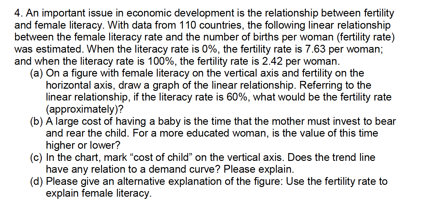 4. An important issue in economic development is the relationship between