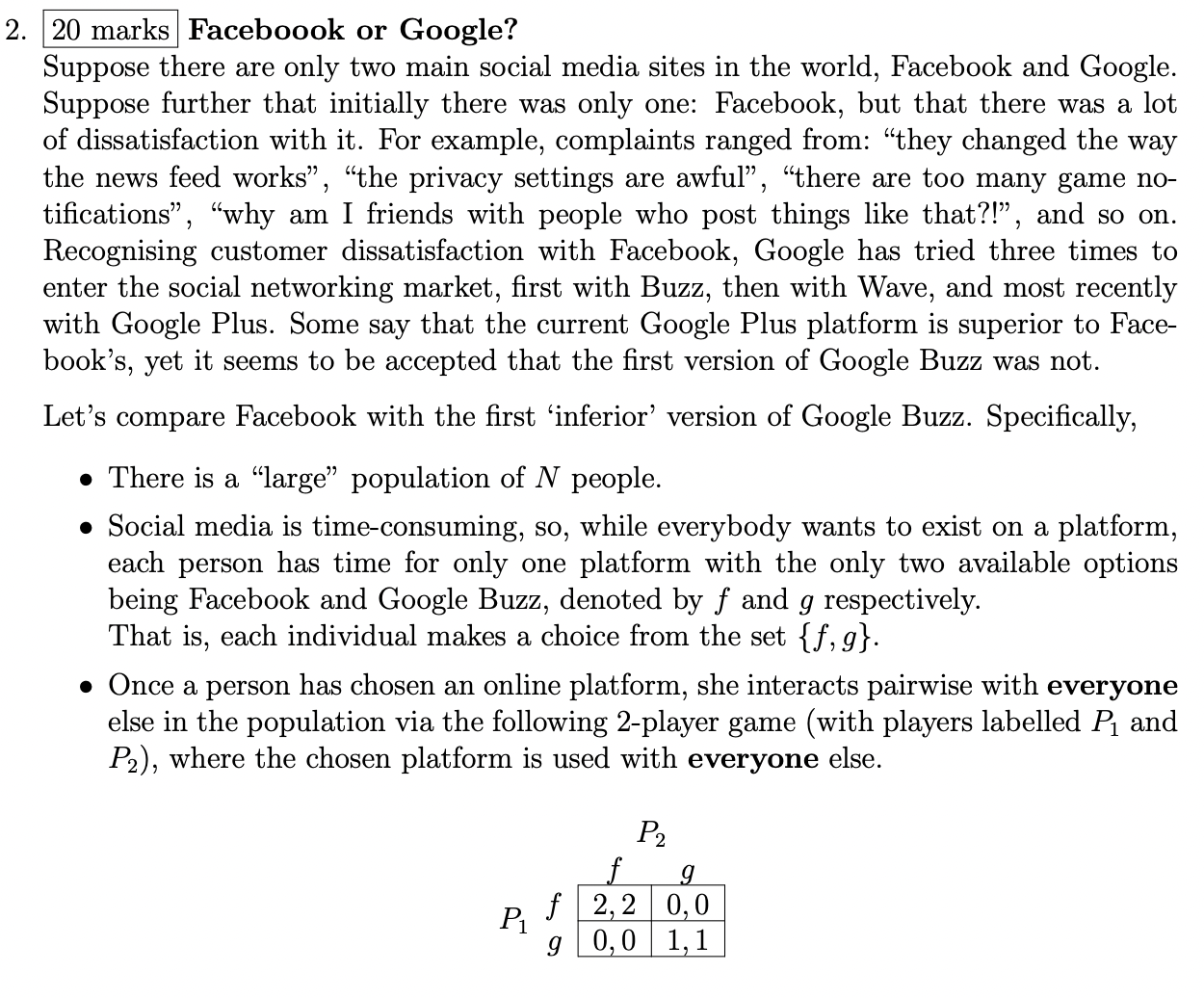  2. Faceboook or Google? Suppose there are only two main social