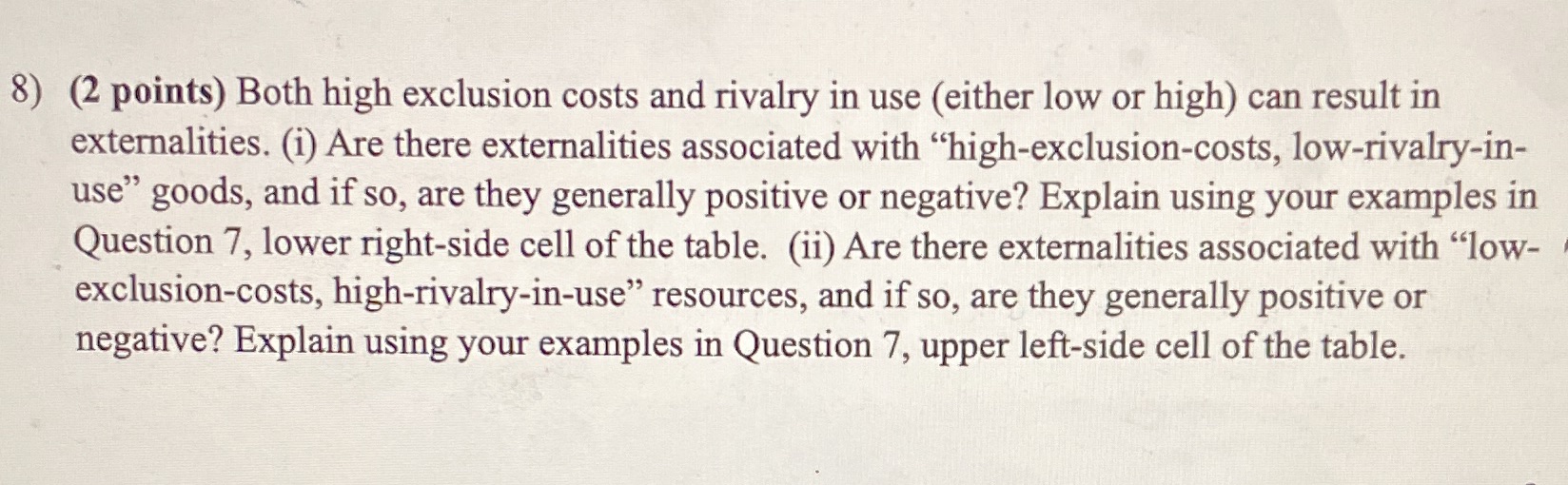  help me 8) (2 points) Both high exclusion costs and rivalry