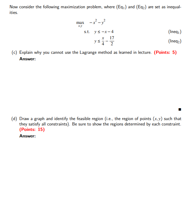(POINTS: 50) (a) Solve the following problem, using the Lagrange method learned