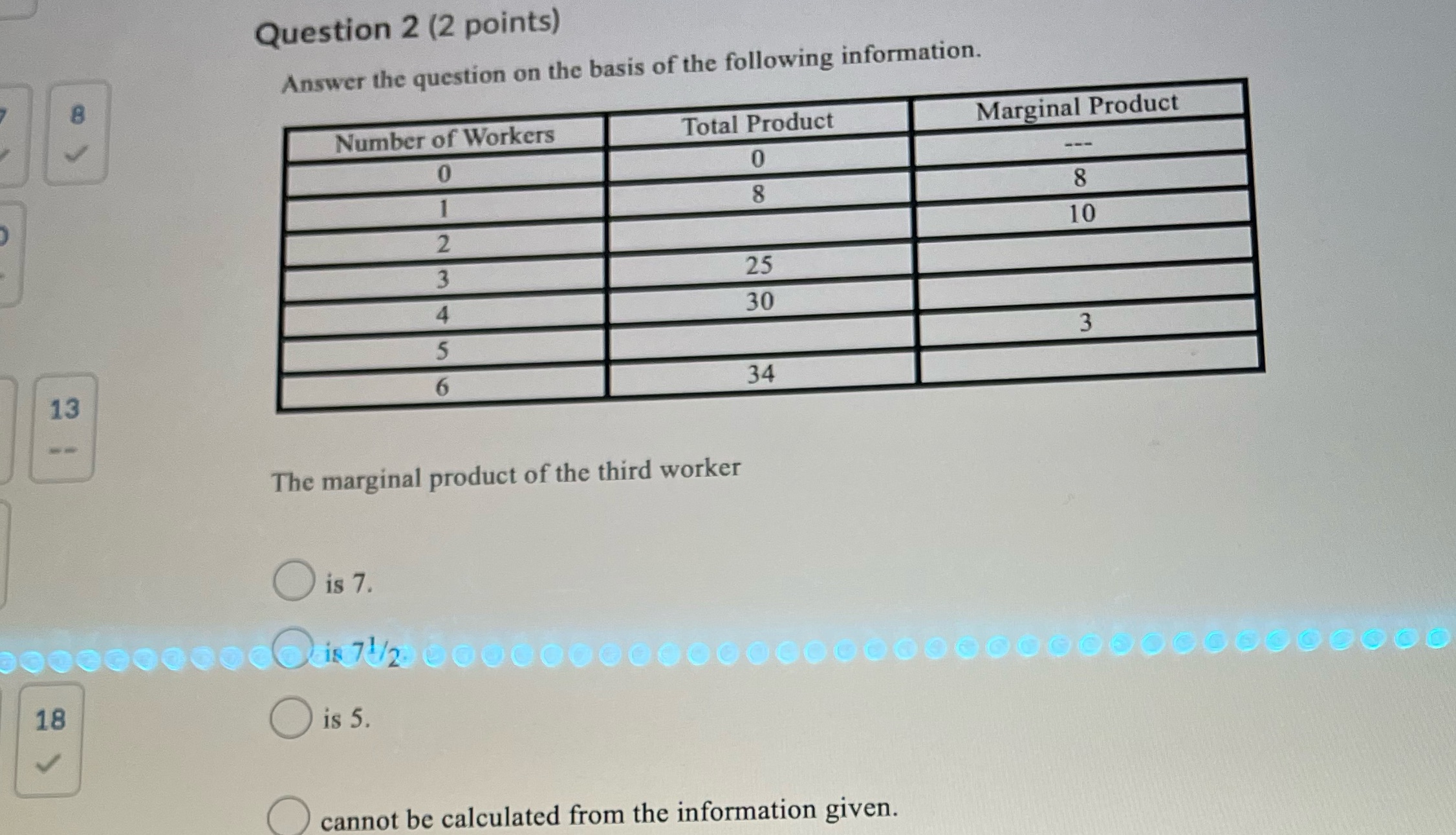  Question 2 (2 points) Answer the question on the basis of