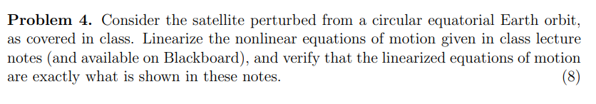 Problem 4. Consider the satellite perturbed from a circular equatorial Earth