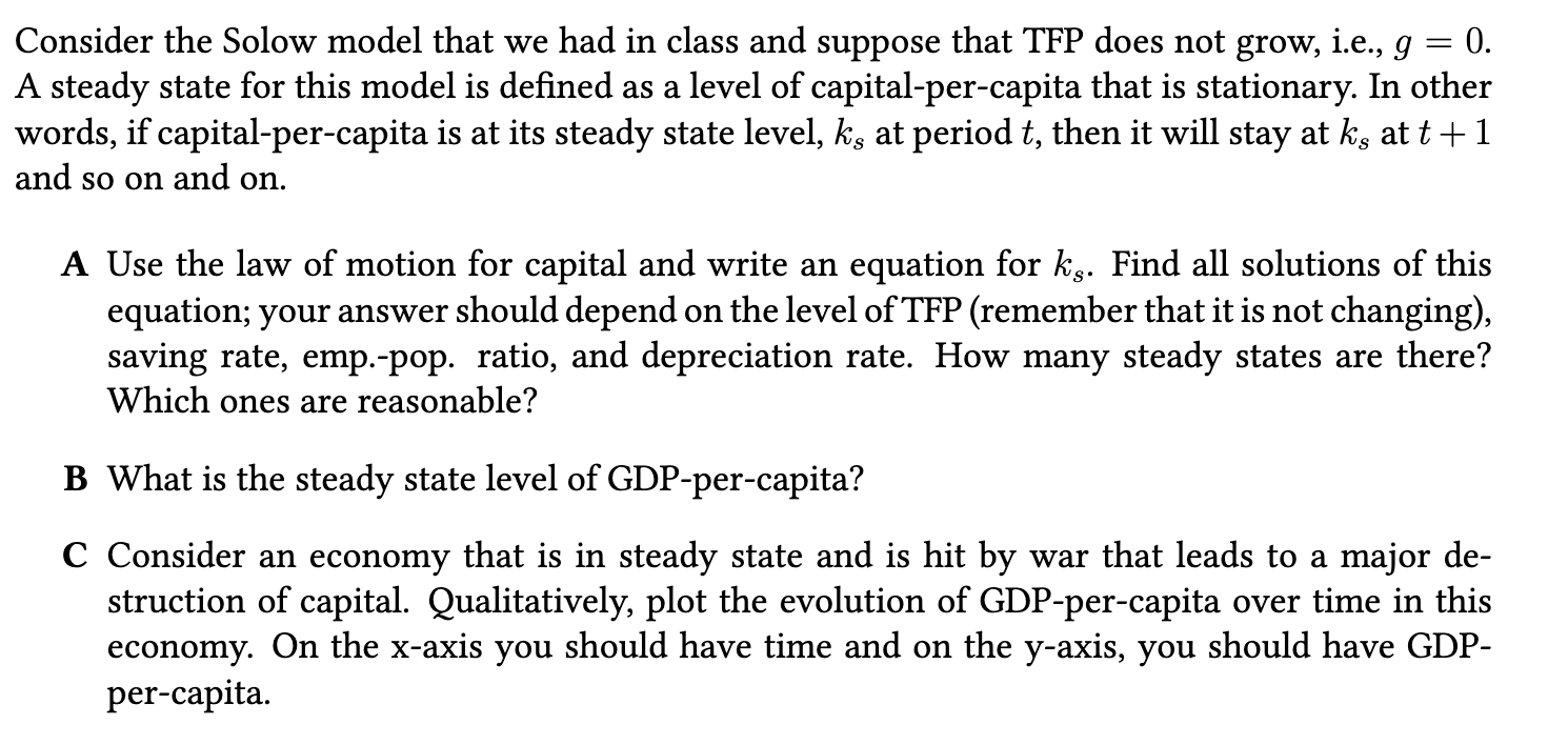 suppose that TFP does not grow, i.e., g : 0. A steady