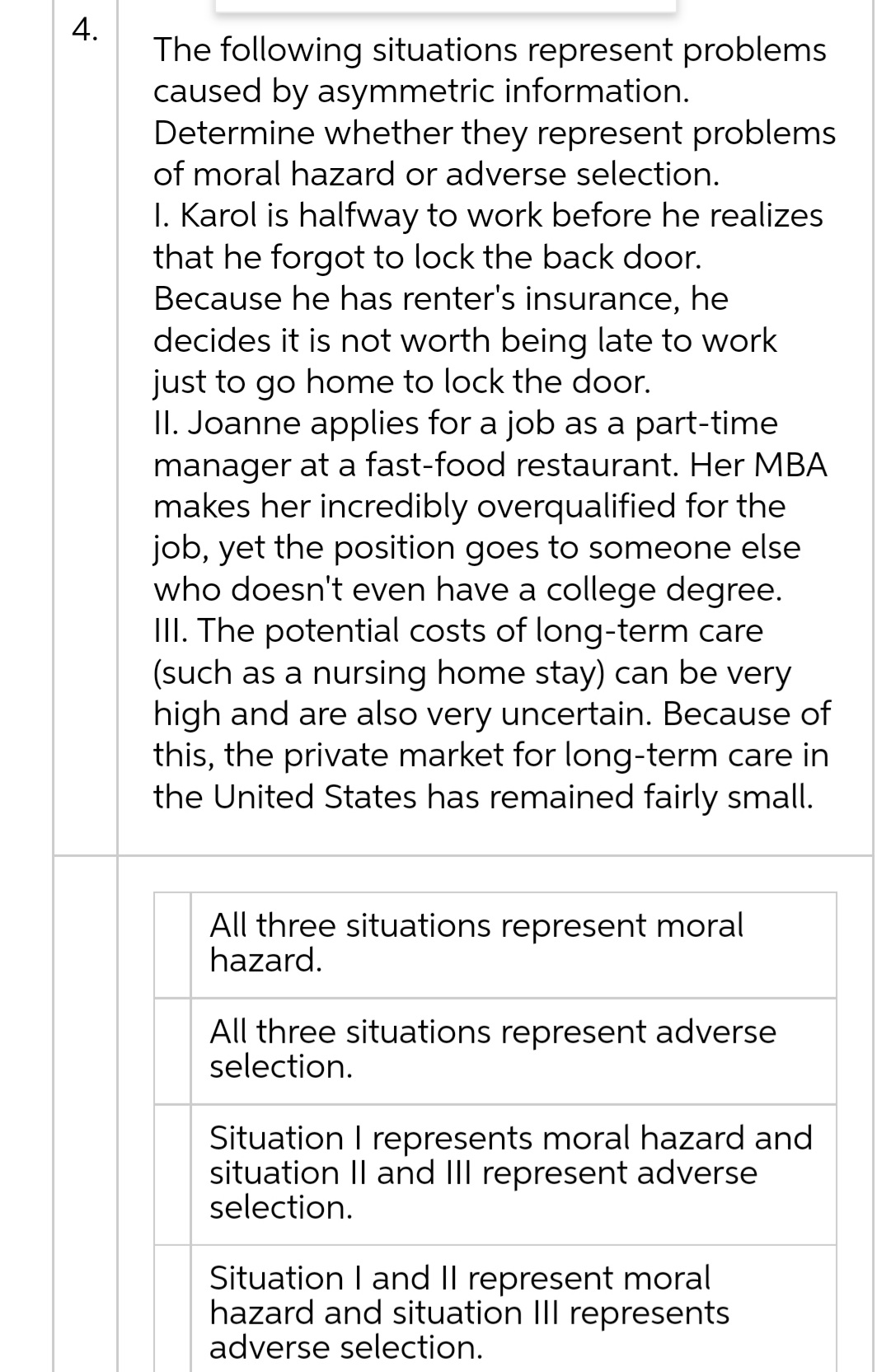 2. In September of 2008, the Federal Reserve announced a "bailout" for