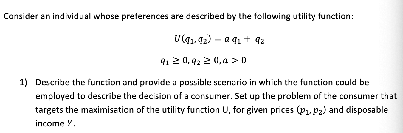  Consider an individual whose preferences are described by the following utility