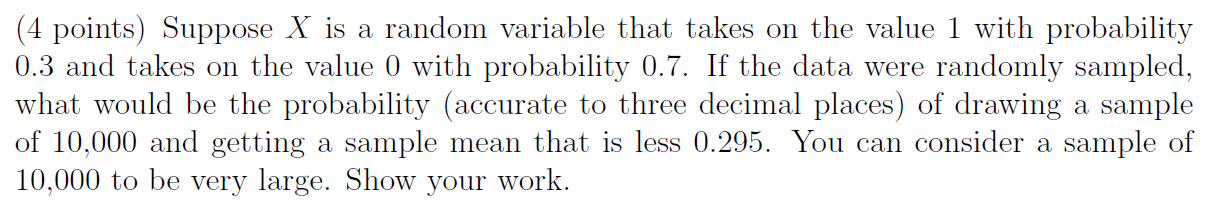 takes on the value 1 with probability 0.3 and takes on the