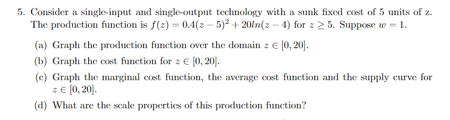  5. Consider a singleinput and singleoutput technology.r with a sunk xed