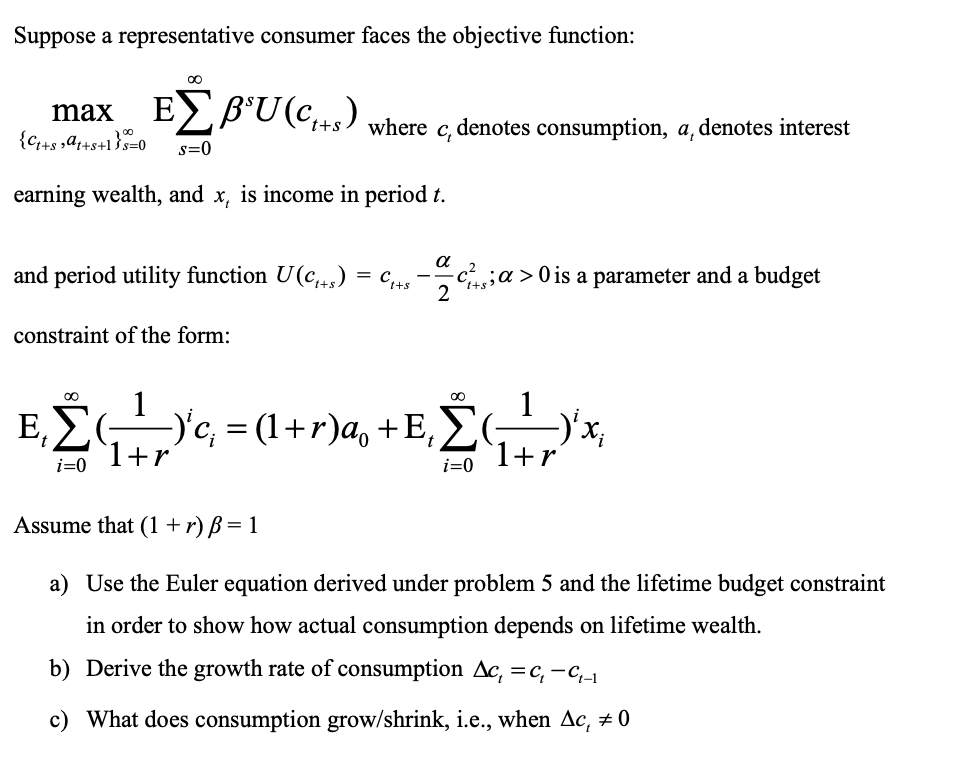(C +s) where c, denotes consumption, a, denotes interest S=0 earning wealth,