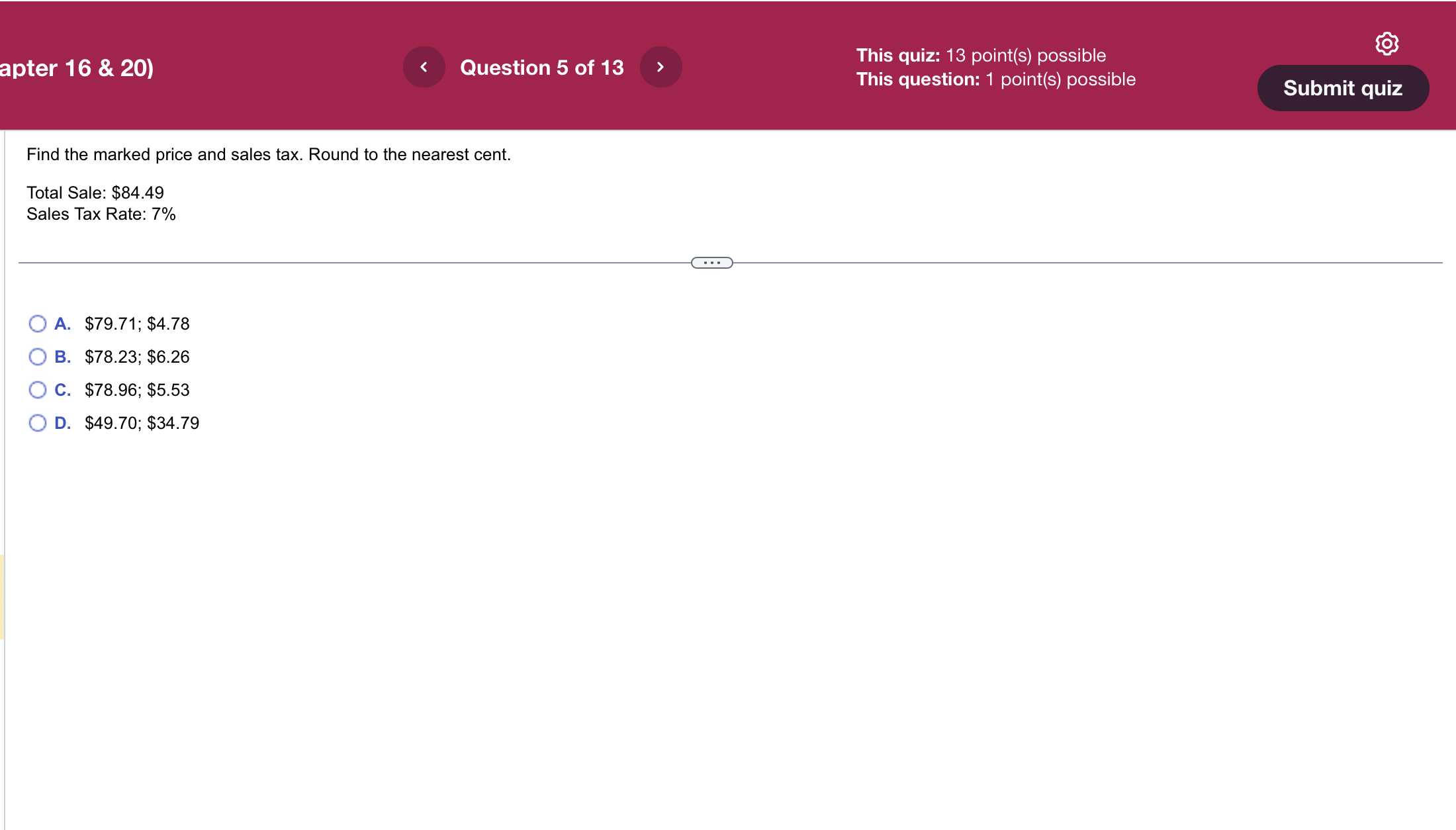 $8581 . $81 ,489 . $89,489 . $80,908 . $90,070 E Quiz: