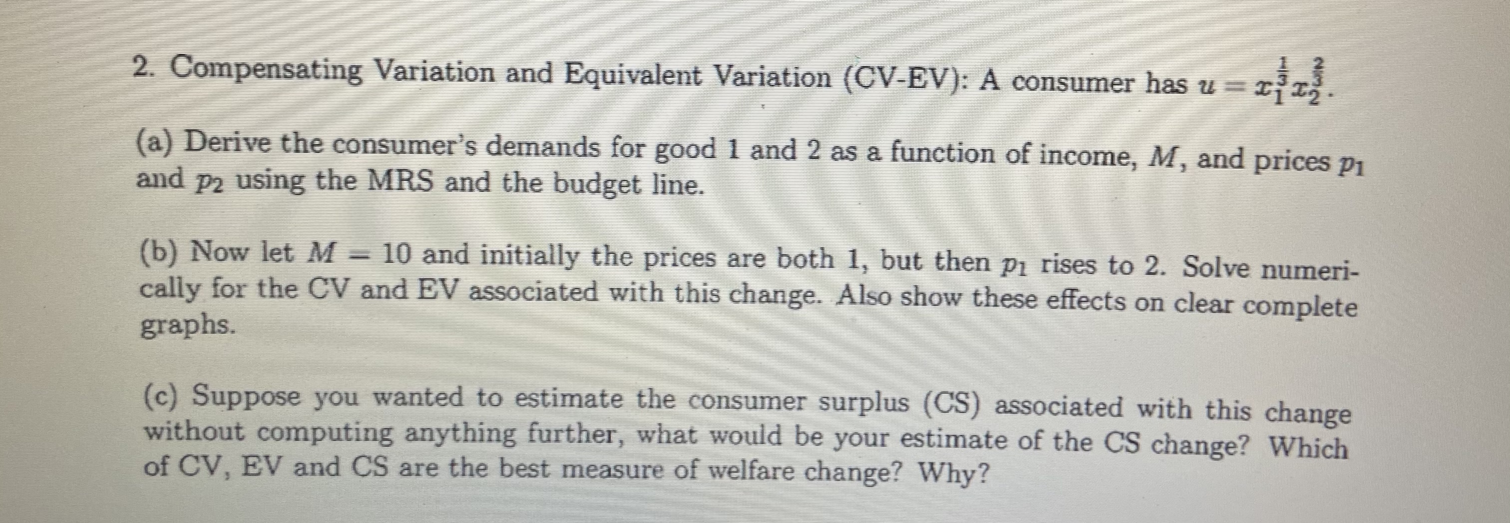 2. Compensating Variation and Equivalent Variation (CV-EV): A consumer has u