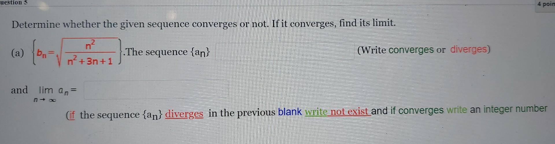 4 uestion 5 4 poir Determine whether the given sequence converges