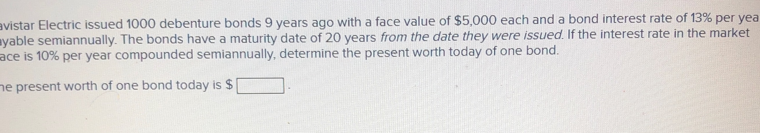 years ago with a face value of $5,000 each and a bond
