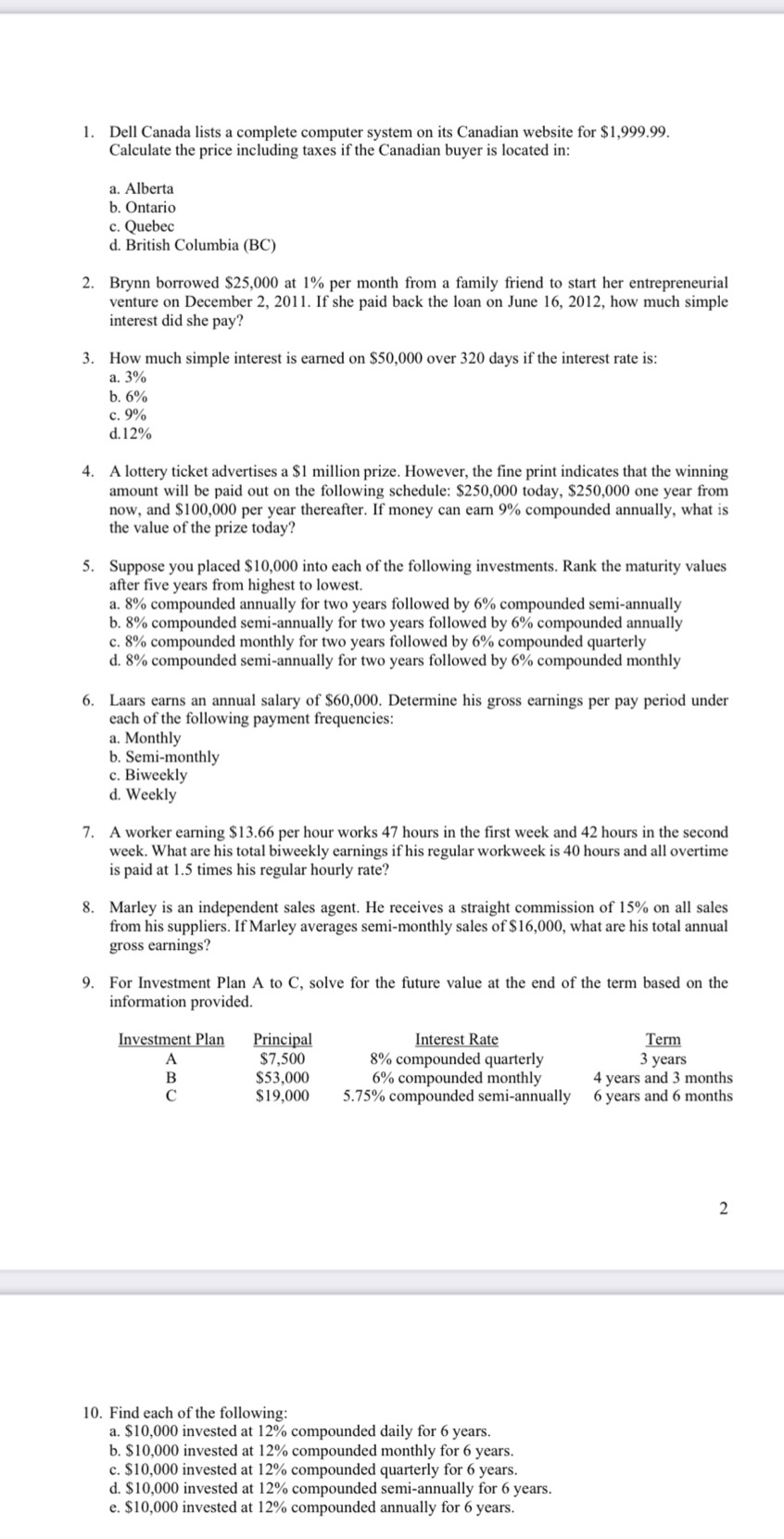 (BC) 2. Brynn borrowed $25,000 at l% per month from a family