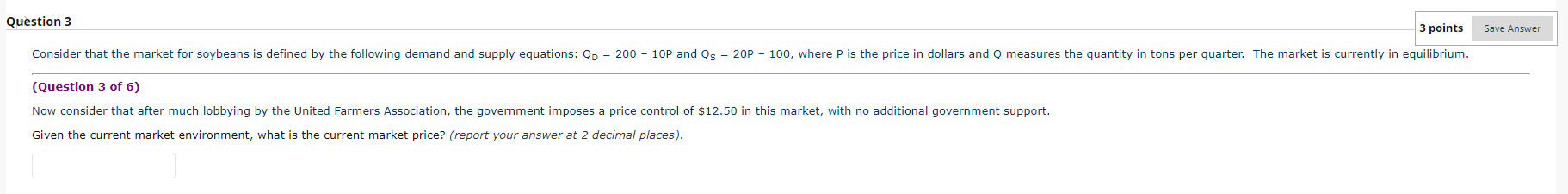 Question 3 3 points Save Answer Consider that the market for soybeans