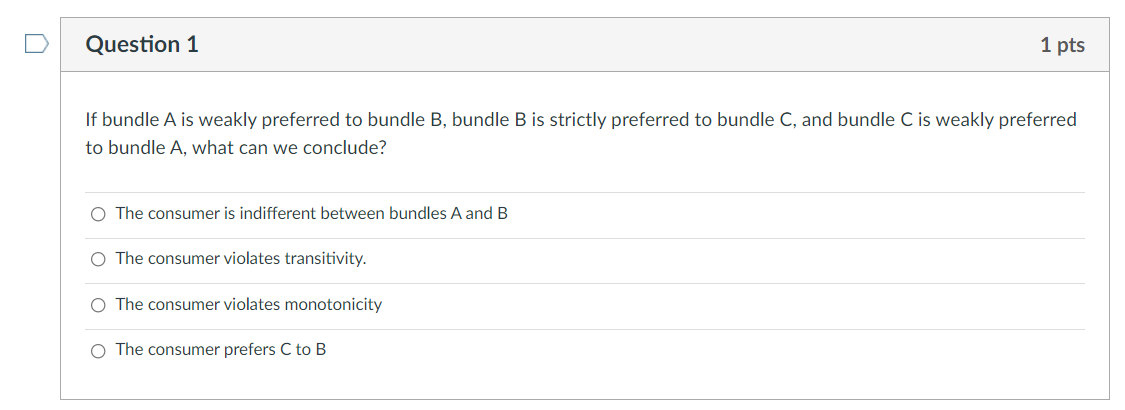 bundle B, bundle B is strictly preferred to bundle C, and bundle
