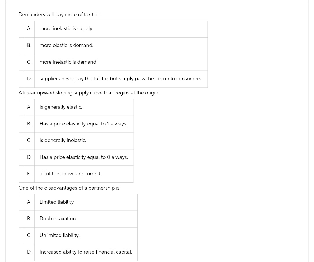 send me typed answer!! Demanders will pay more of tax the: A.