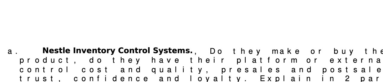  a . Nestle Inventory Control Systems., Do they make or buy