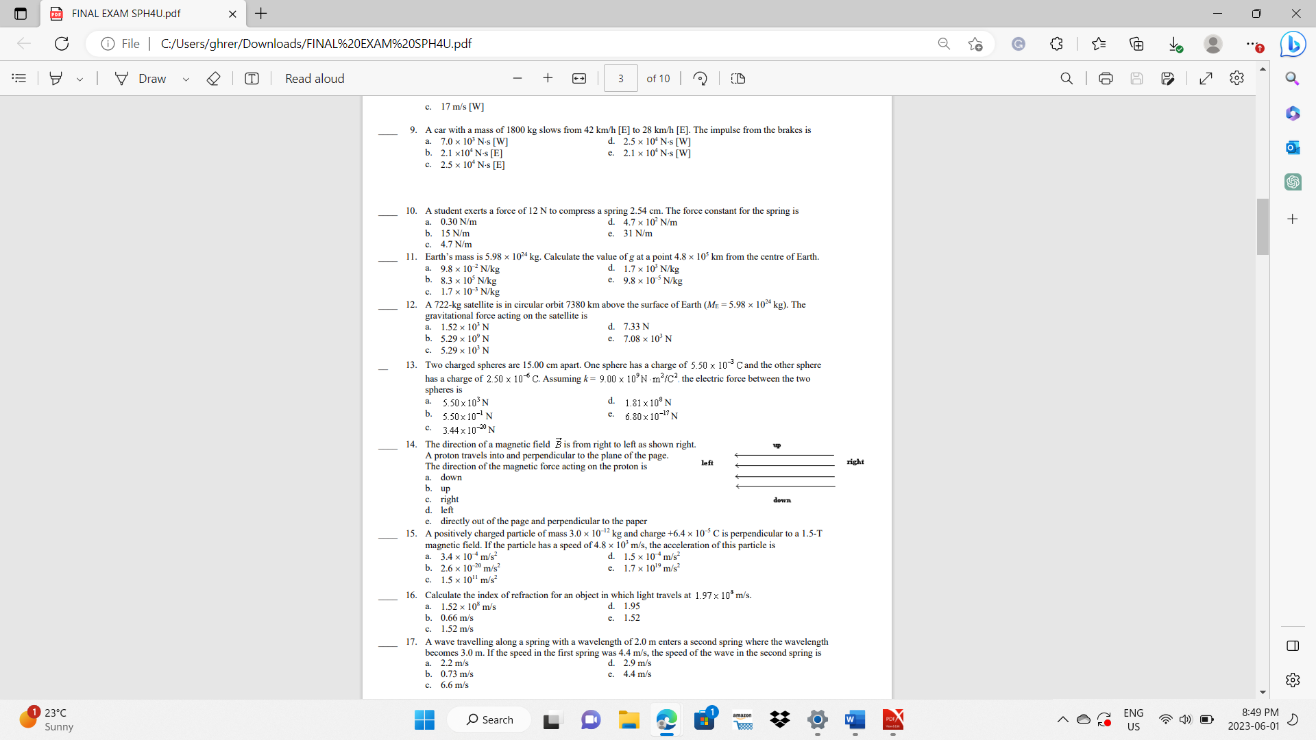 x 10" N.s [E] 10. A student exerts a force of 12