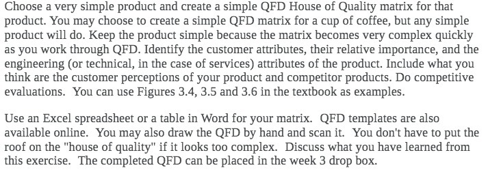  Choose a very simple product and create a simple QFD House