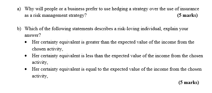 people or a business prefer to use hedging a strategyr over the