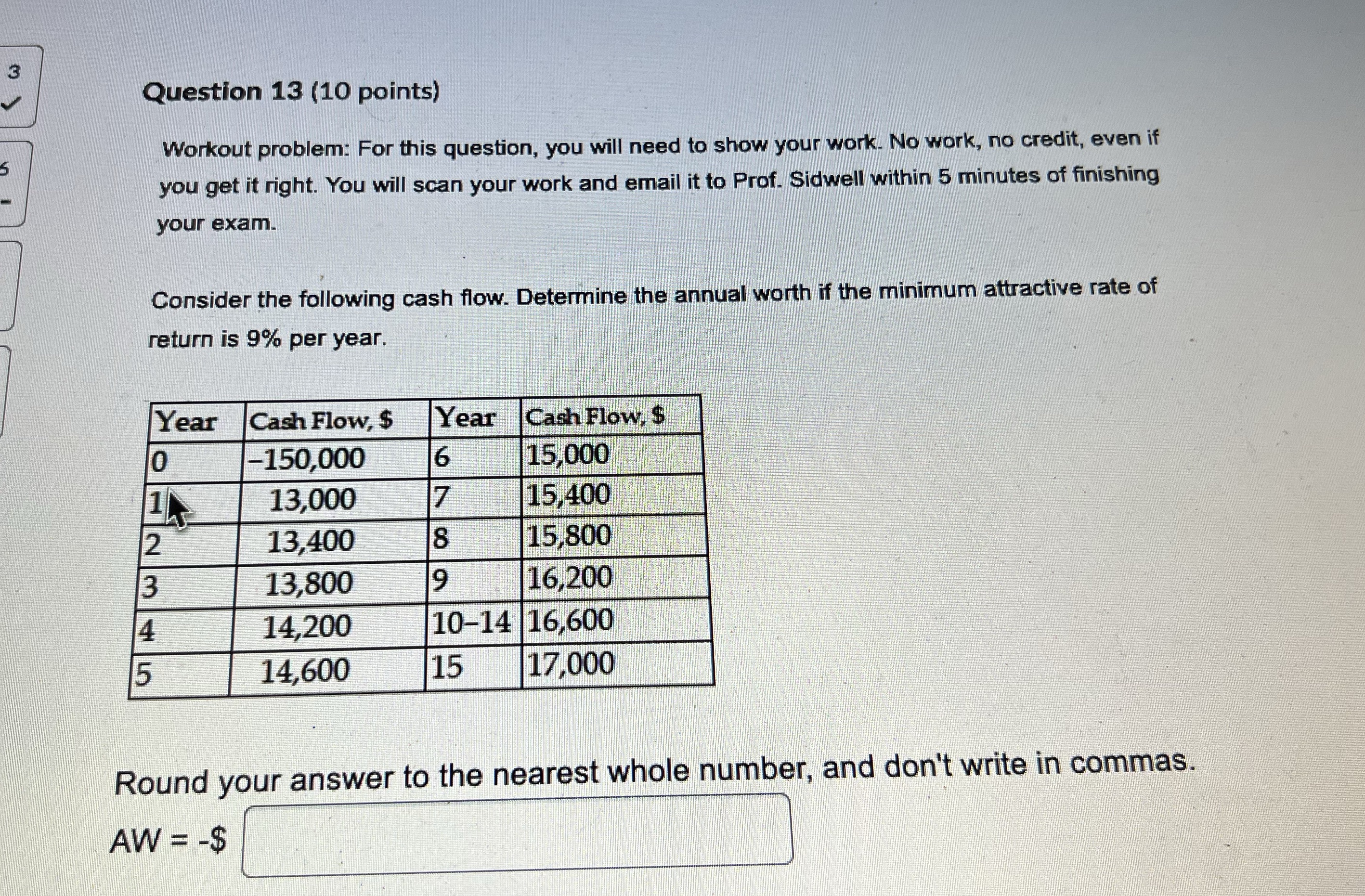 this question, you will need to show your work. No work, no