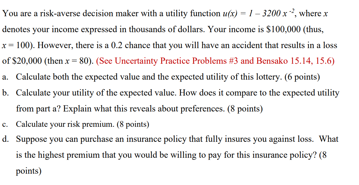  You are a risk-averse decision maker with a utility function u(x)