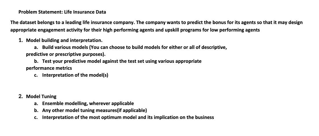  Problem Statement: Life Insurance Data The dataset belongs to a leading